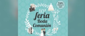 X Feria de la Boda y Comunión 2017 Hotel Doña Brígida Villamayor de Armuña Octubre