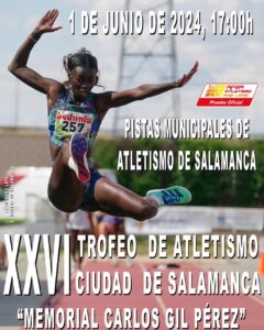 Salamanca XXVI Trofeo Internacional de Atletismo Memorial Carlos Gil Pérez Junio 2024